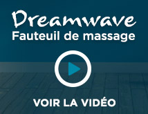 Fauteuils de Massage Dreamwave à Montréal